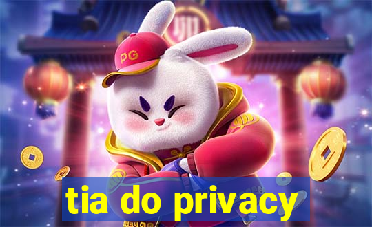 tia do privacy